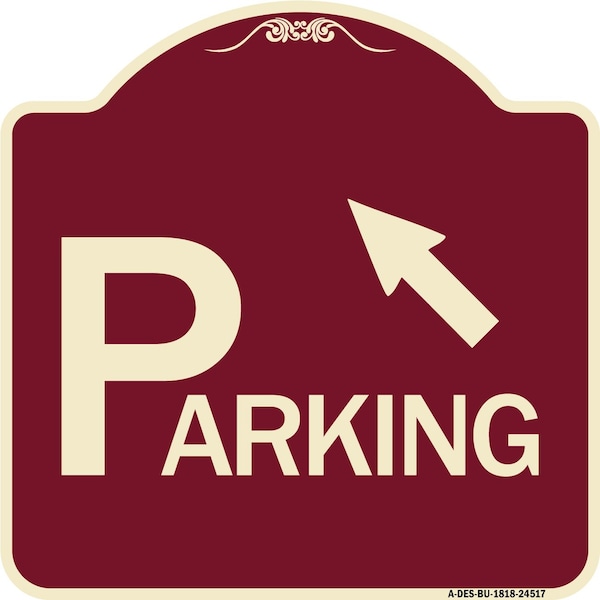 Signmission Parking W/ Arrow Pointing to Top Left Heavy-Gauge Aluminum Sign, 18" x 18", BU-1818-24517 A-DES-BU-1818-24517 - main